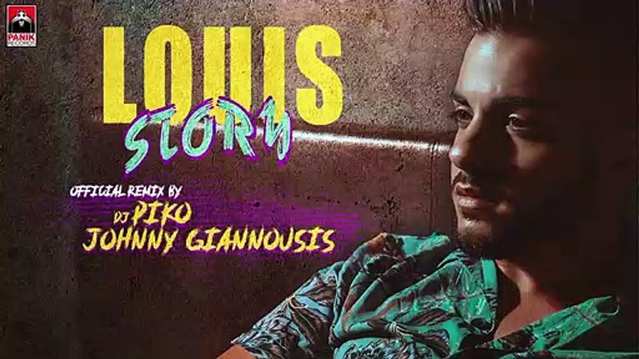 Louis - Story (DJ Piko & Johnny Giannousis Remix) - Official Audio Release 2019