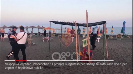 RTV Ora - Plazhi i lirë procedon 12 pronarë subjektesh në Velipojë e Pogradec
