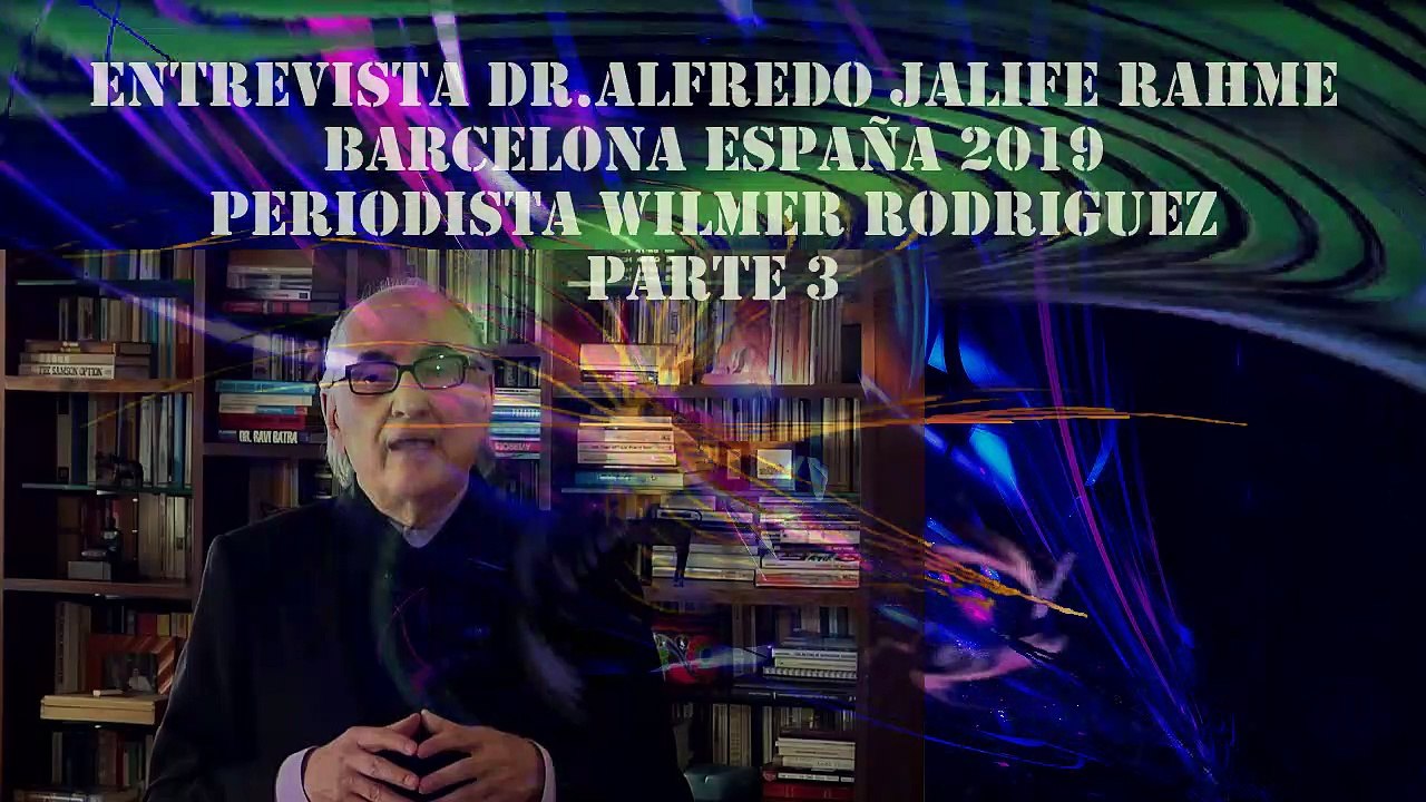 Alfredo Jalife Rahme Entrevista en Barcelona España 2019 parte 3