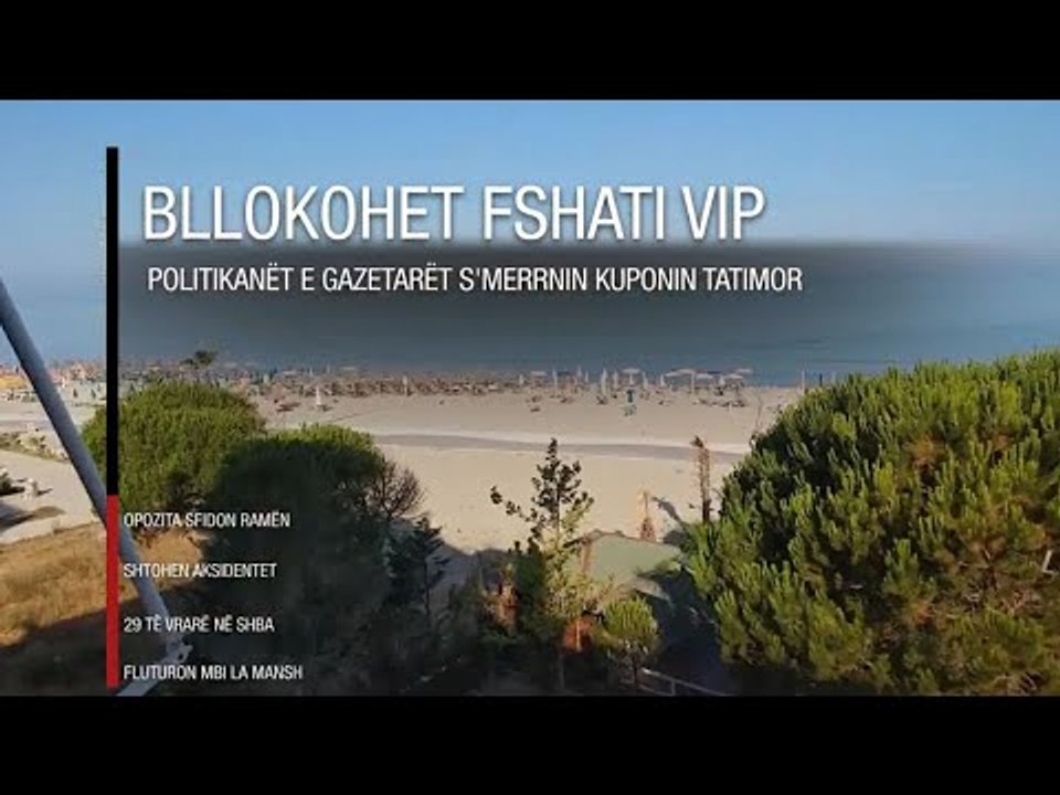 Edicioni qendror i lajmeve, 4 gusht 2019