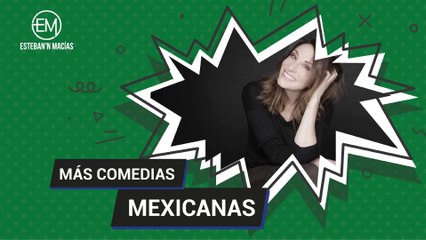 Se viene una buena comedia mexicana