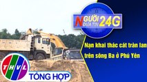 THVL | Người đưa tin 24G (18g30 ngày 04/08/2019)