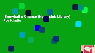 Snowball s Chance (Neversink Library)  For Kindle