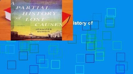 About For Books  A Partial History of Lost Causes  Review