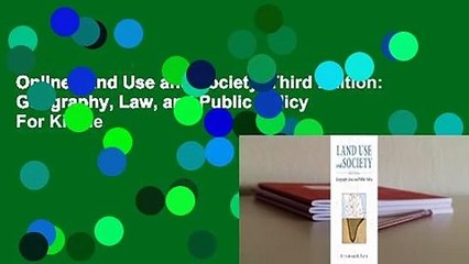 Online Land Use and Society, Third Edition: Geography, Law, and Public Policy  For Kindle