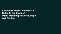 About For Books  Naturalist s Guide to the Birds of India: Including Pakistan, Nepal and Bhutan