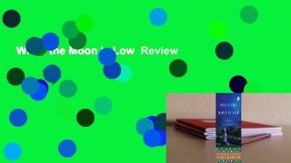 When the Moon Is Low  Review