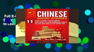 Full E-book  Chinese Short Stories: 11 Simple Stories for Beginners Who Want to Learn Mandarin