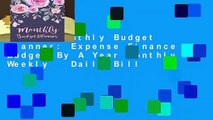 [READ] Monthly Budget Planner: Expense Finance Budget By A Year Monthly Weekly   Daily Bill
