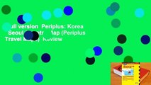 Full version  Periplus: Korea   Seoul Country Map (Periplus Travel Maps)  Review
