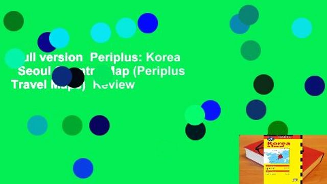 Full version Periplus: Korea Seoul Country Map (Periplus Travel Maps) Review