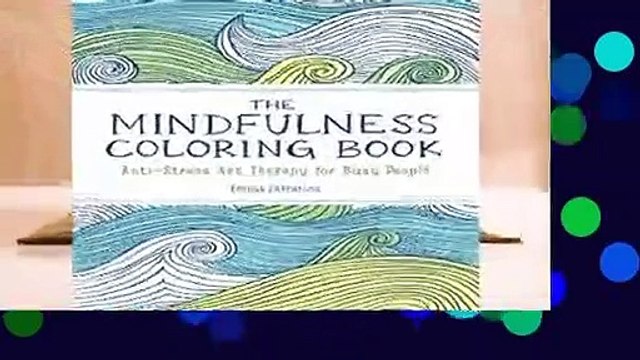 [FREE] The Mindfulness Coloring Book: Anti-Stress Art Therapy for Busy People: 1