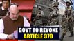 Home Minister Amit Shah proposes revocation of Article 370