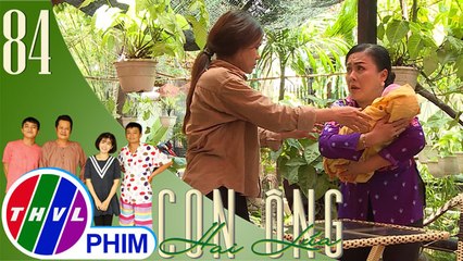THVL | Con ông Hai Lúa - Tập 84[1]: Thủy đứt ruột bỏ con mình tại quán của bà Hồng
