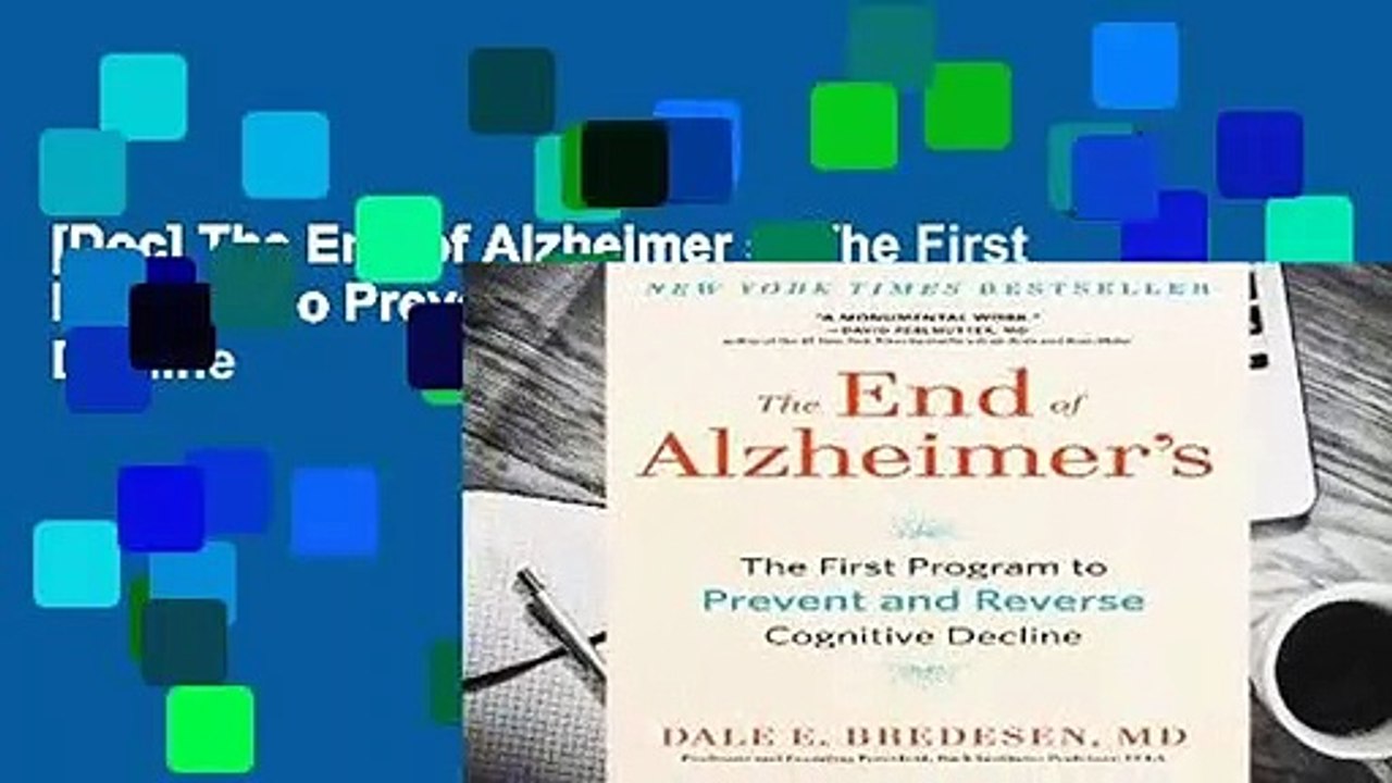 [Doc] The End of Alzheimer s: The First Program to Prevent and Reverse Cognitive Decline