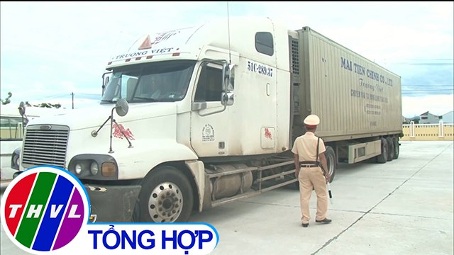 THVL | Chặn xe container vi phạm, phát hiện tài xế dương tính với ma tuý
