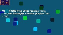 [READ] GRE Prep 2018: Practice Tests + Proven Strategies + Online (Kaplan Test Prep)