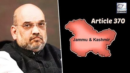 Jammu & Kashmir Update: Article 370 & 35A To Be Scrapped, Says Amit Shah