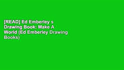 [READ] Ed Emberley s Drawing Book: Make A World (Ed Emberley Drawing Books)