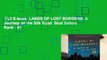 Full E-book  LANDS OF LOST BORDERS: A Journey on the Silk Road  Best Sellers Rank : #1
