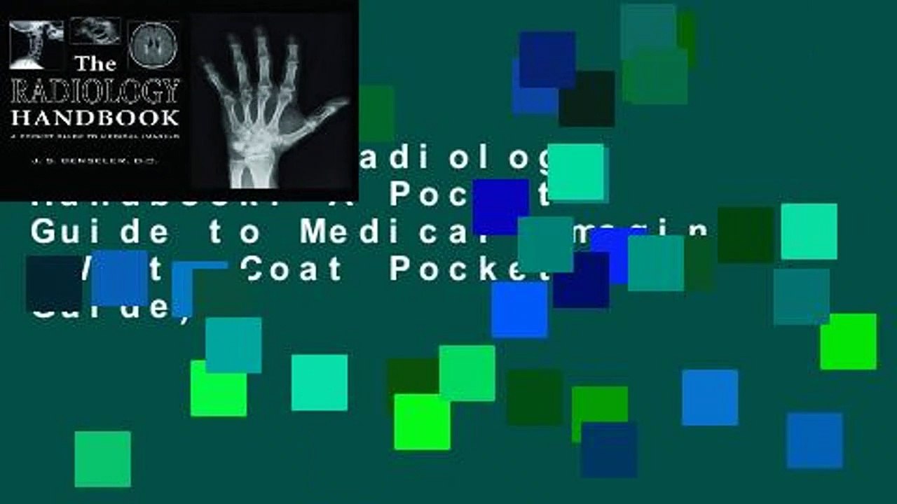 [Doc] The Radiology Handbook: A Pocket Guide to Medical Imaging (White Coat Pocket Guide)