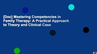 [Doc] Mastering Competencies in Family Therapy: A Practical Approach to Theory and Clinical Case