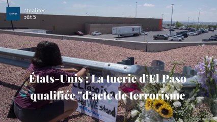 États-Unis : La tuerie d’El Paso qualifiée "d’acte de terrorisme intérieur"