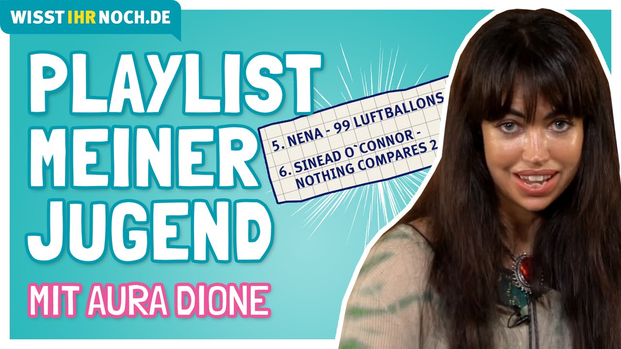 Aura Dione – Playlist meiner Jugend  | Wisst ihr noch?