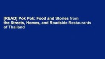 [READ] Pok Pok: Food and Stories from the Streets, Homes, and Roadside Restaurants of Thailand