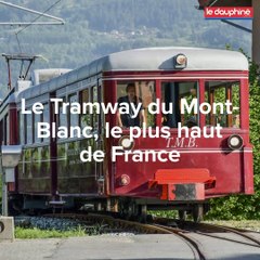 Le Tramway du Mont-Blanc, tramway le plus haut de France