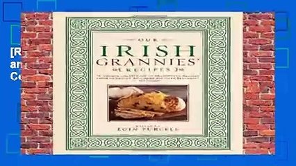 [READ] Our Irish Grannies  Recipes: Comforting and Delicious Cooking from the Old Country to Your