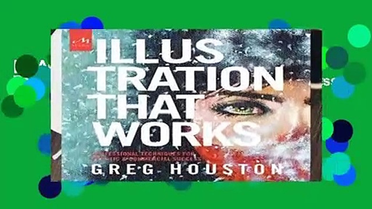 [READ] Illustration That Works: Professional Techniques for Artistic and Commercial Success