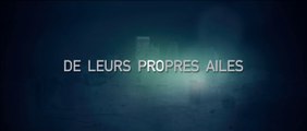 DE LEURS PROPRES AILES (2012) Bande Annonce VF - HD