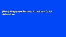 [Doc] Allegiance Burned: A Jackson Quick Adventure