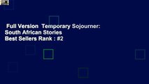 Full Version  Temporary Sojourner: South African Stories  Best Sellers Rank : #2