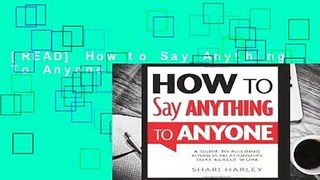 [READ] How to Say Anything To Anyone