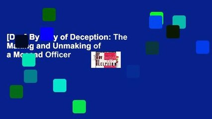 [Doc] By Way of Deception: The Making and Unmaking of a Mossad Officer