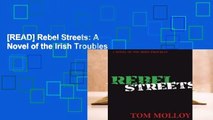 [READ] Rebel Streets: A Novel of the Irish Troubles