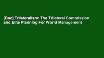[Doc] Trilateralism: The Trilateral Commission and Elite Planning For World Management