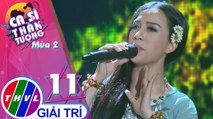 THVL | Ca sĩ thần tượng 2019 - Tập 11[5]: Chuyện tình La Lan – Nguyễn Thanh Hiền