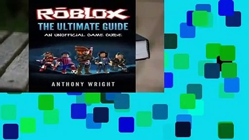 Free The Ultimate Guide An Unofficial Roblox Game Guide Video