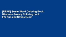[READ] Swear Word Coloring Book: Hilarious Sweary Coloring book For Fun and Stress Relief