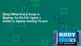 [Doc] What Every Body Is Saying: An Ex-FBI Agent s Guide to Speed-reading People