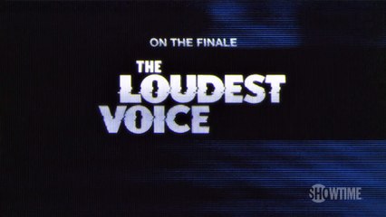 The Loudest Voice S1E07