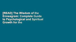 [READ] The Wisdom of the Enneagram: Complete Guide to Psychological and Spiritual Growth for the
