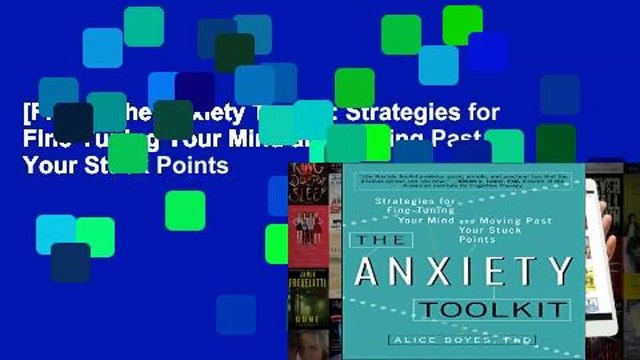 [FREE] The Anxiety Toolkit: Strategies for Fine-Tuning Your Mind and Moving Past Your Stuck Points