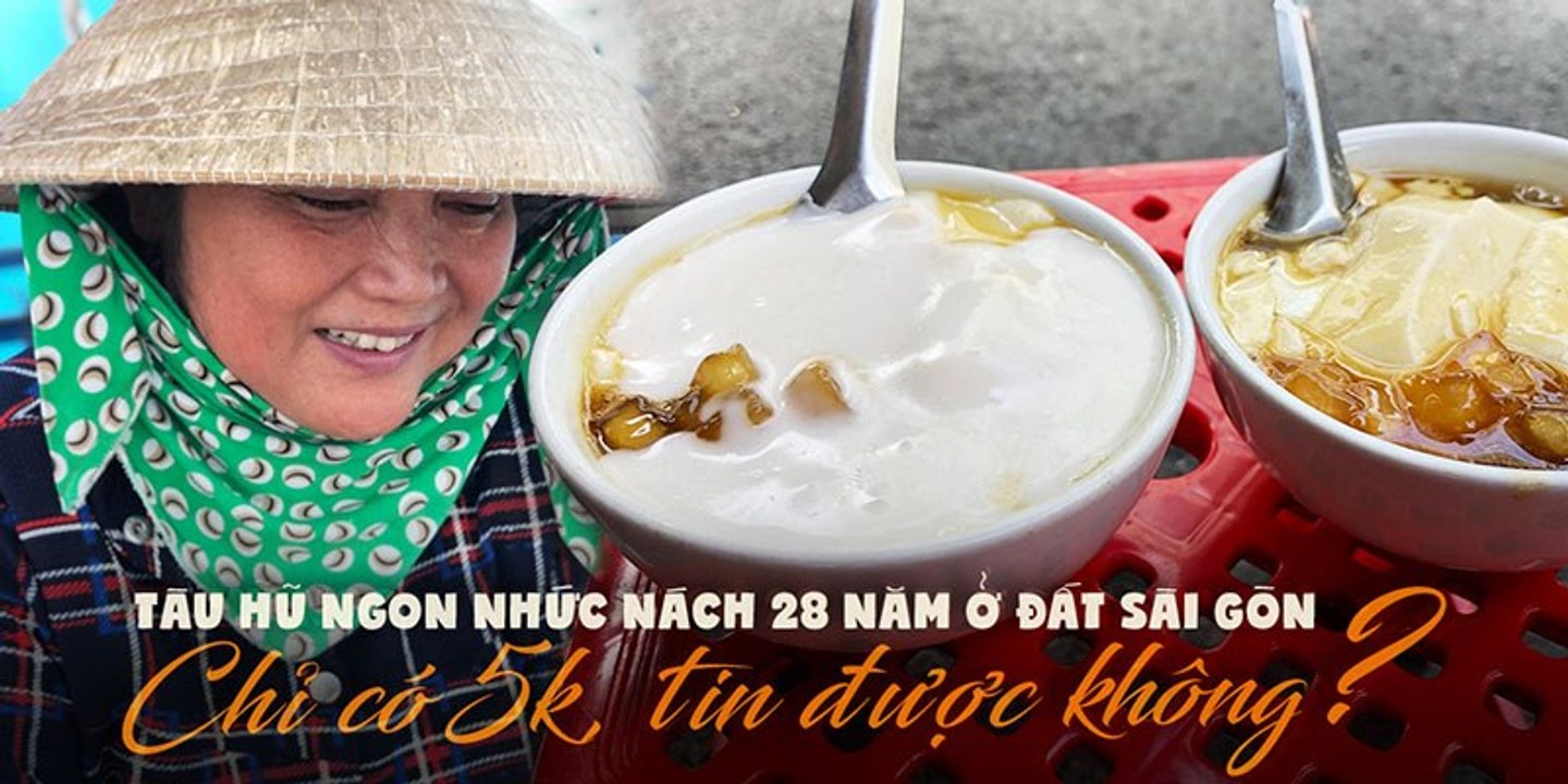Gánh tàu hủ ngon nhức nách tuổi đời 28 năm ở đất Sài Gòn