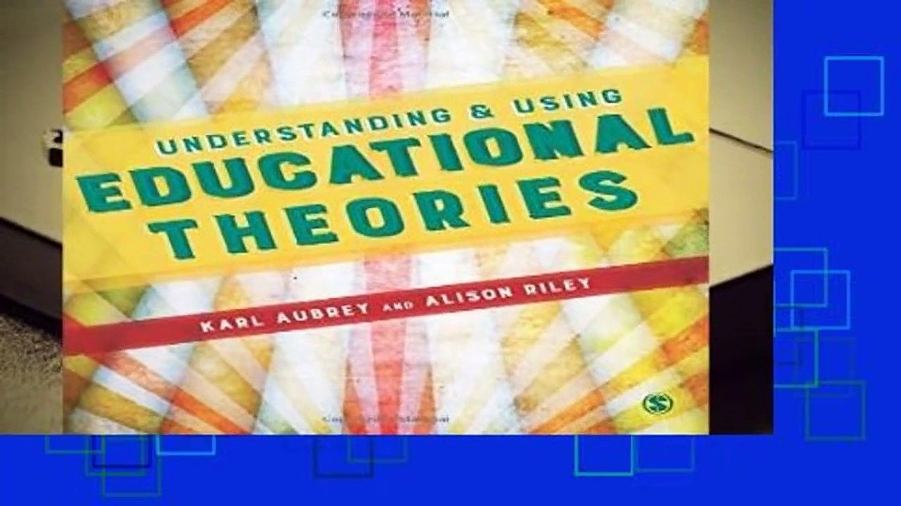 [READ] Understanding and Using Educational Theories