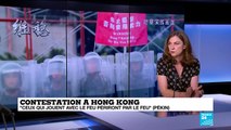 Manifestations à Hong Kong : Pékin durcit le ton et menace les contestataires