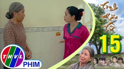 THVL | Tình mẫu tử - Tập 15[1]: Bà Sáu quyết định ra đi khi Thùy muốn rời khỏi nhà